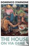 Starnone, Domenico - The House on Via Gemito