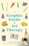 Huxtable, Amy E., Schmanke, Libby, Bordonaro, Gaelynn P. Wolf - A Graphic Guide to Art Therapy