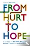  - From Hurt to Hope - Stories of mental health, mental illness and being autistic