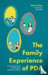 Fricker, Eliza - The Family Experience of PDA - An Illustrated Guide to Pathological Demand Avoidance