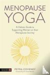 Coveney, Petra - Menopause Yoga - A Holistic Guide to Supporting Women on their Menopause Journey