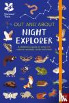 Swift, Robyn - National Trust: Out and About Night Explorer - A children’s guide to over 100 insects, animals, birds and stars