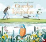 Wilson, Anna - Grandpa and the Kingfisher