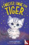 Chapman, Linda - A Forever Home for Tiger