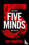 Morpuss, Guy - Five Minds - A Financial Times Book of the Year