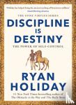 Holiday, Ryan - Discipline Is Destiny