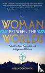 Colorado, Apela - Woman Between the Worlds
