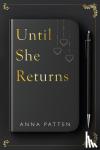 Patten, Anna - Until She Returns