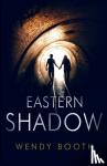 Booth, Wendy - Eastern Shadow