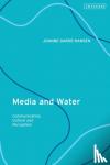 Garde-Hansen, Professor Joanne (University of Warwick, UK) - Media and Water - Communication, Culture and Perception