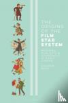 Andrew (Newcastle University, UK) Shail - The Origins of the Film Star System