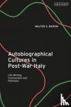 Baroni, Walter S. (University of Manchester, UK) - Autobiographical Cultures in Post-War Italy - Life-Writing, Communism and Feminism