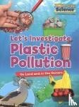 Owen, Ruth - Plastic Pollution on Land and in the Oceans