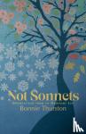 Thurston, Bonnie - Not Sonnets - Observations from an Ordinary Life