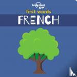 Lonely Planet Kids - Lonely Planet Kids First Words - French - Little Child