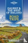 Lonely Planet, Dixon, Belinda, Wilkinson, Clifton - Lonely Planet Galway & the West of Ireland Road Trips