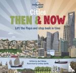 Lonely Planet Kids, Fullman, Joe - Lonely Planet Kids Cities - Then & Now