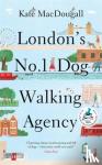 Macdougall, Kate - London's No 1 Dog-Walking Agency