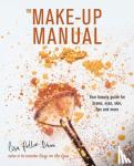 Potter-Dixon, Lisa - The Make-up Manual - Your Beauty Guide for Brows, Eyes, Skin, Lips and More