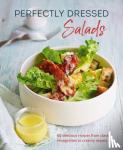 Pickford, Louise - Perfectly Dressed Salads