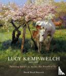 Haycock, Dr David Boyd - Lucy Kemp-Welch 1869-1958 - The Life and Work of Lucy Kemp-Welch, Painter of Horses