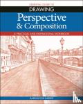 Barber, Barrington - Essential Guide to Drawing: Perspective & Composition