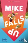 Gourlay, Candy - Mike Falls Up