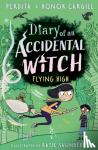 Cargill, Honor and Perdita - Diary of an Accidental Witch: Flying High