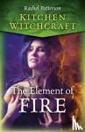 Patterson, Rachel - Kitchen Witchcraft: The Element of Fire