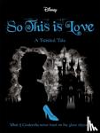 Lim, Elizabeth - Disney Princess Cinderella: So, This Is Love