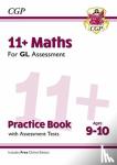 CGP Books - 11+ GL Maths Practice Book & Assessment Tests - Ages 9-10 (with Online Edition)