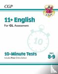 CGP Books - 11+ GL 10-Minute Tests: English - Ages 8-9 (with Online Edition)