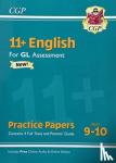 CGP Books - 11+ GL English Practice Papers - Ages 9-10 (with Parents' Guide & Online Edition)