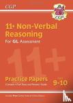 CGP Books - 11+ GL Non-Verbal Reasoning Practice Papers - Ages 9-10 (with Parents' Guide & Online Edition)