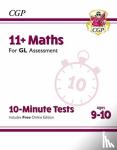 CGP Books - 11+ GL 10-Minute Tests: Maths - Ages 9-10 (with Online Edition)