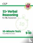CGP Books - 11+ GL 10-Minute Tests: Verbal Reasoning - Ages 9-10 (with Online Edition)