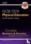 CGP Books - Grade 9-1 GCSE Physical Education OCR Complete Revision & Practice (with Online Edition): ideal for the 2023 and 2024 exams