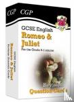 CGP Books - GCSE English Shakespeare - Romeo & Juliet Revision Question Cards