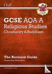 Lily, Staff - GCSE Religious Studies: AQA A Christianity & Buddhism Revision Guide (with Online Ed)
