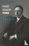 Saunders, Max - Ford Madox Ford