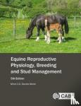 Davies Morel, Mina C G (Reader Emerita Animal Reproduction, Formerly Aberystwyth University, UK) - Equine Reproductive Physiology, Breeding and Stud Management