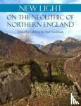  - New Light on the Neolithic of Northern England