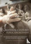 Anastasia Christophilopoulou - Material Cultures in Public Engagement - Re-inventing Public Archaeology within Museum Collections