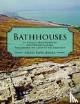 Kowalewska, Arleta - Bathhouses in Iudaea/Syria-Palaestina and Provincia Arabia from Herod the Great to the Umayyads