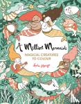 Mayo, Lulu - A Million Mermaids - Magical Creatures to Colour
