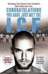 Pennant, Cass - Congratulations You Have Just Met the ICF - They Have Style, They Have Violence... The Intercity Firm Are All Your Worst Nightmares Come True