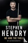 Hendry, Stephen - Me and the Table - My Autobiography