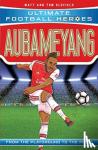Oldfield, Matt & Tom - Aubameyang (Ultimate Football Heroes - the No. 1 football series)