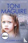 Maguire, Toni - WHY, FATHER?