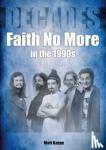 Karpe, Matt - Faith No More in the 1990s
